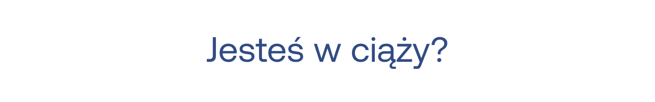 Jesteś w ciąży?
