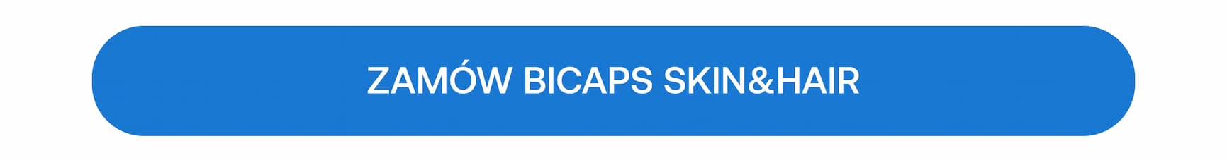 ZAMÓW BICAPS SKIN&HAIR