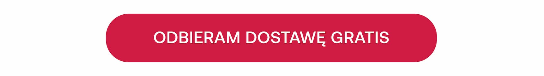ODBIERAM DOSTAWĘ GRATIS