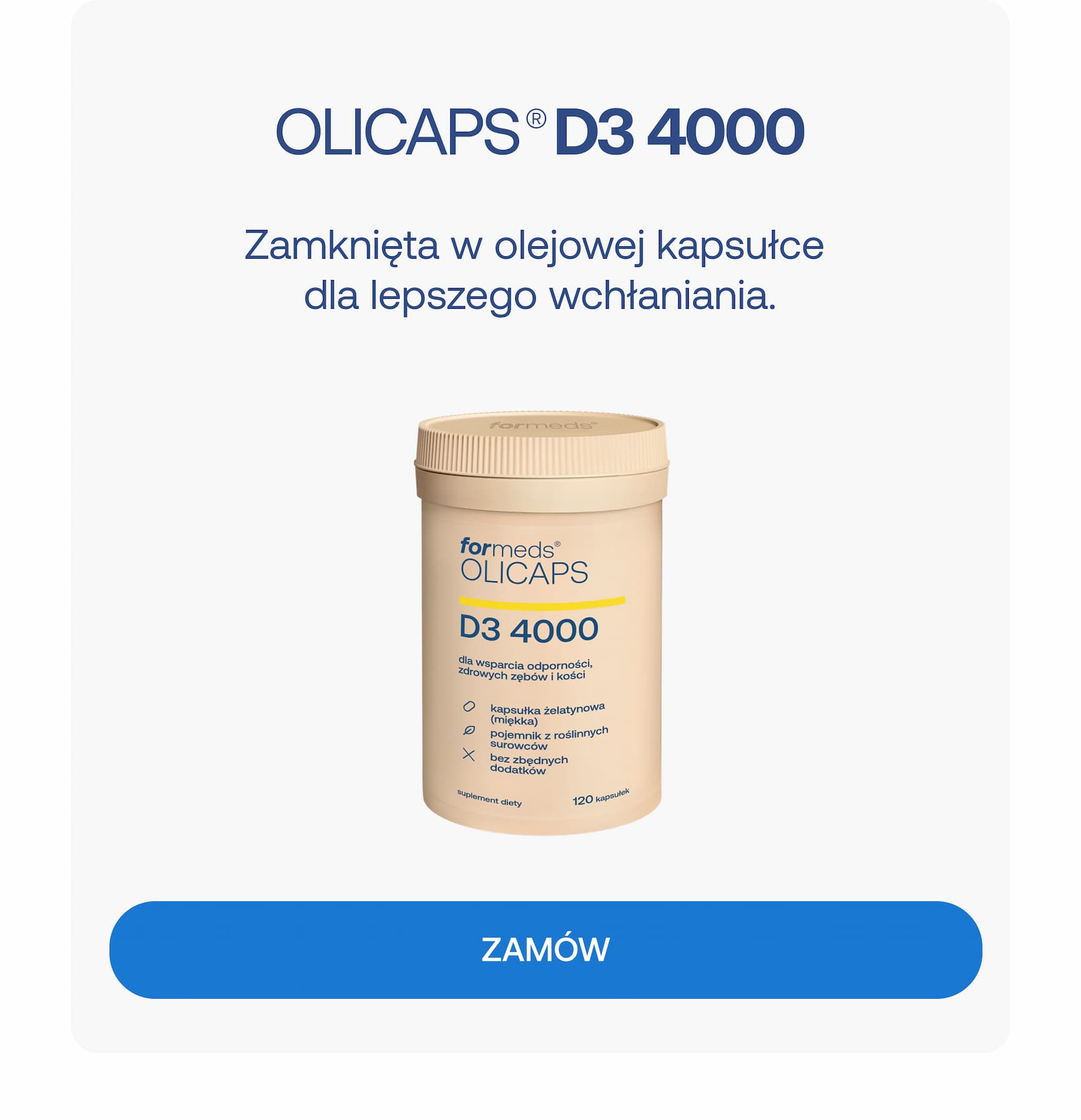 OLICAPS® D3 4000 Zamknięta w olejowej kapsułce dla lepszego wchłaniania. ZAMÓW