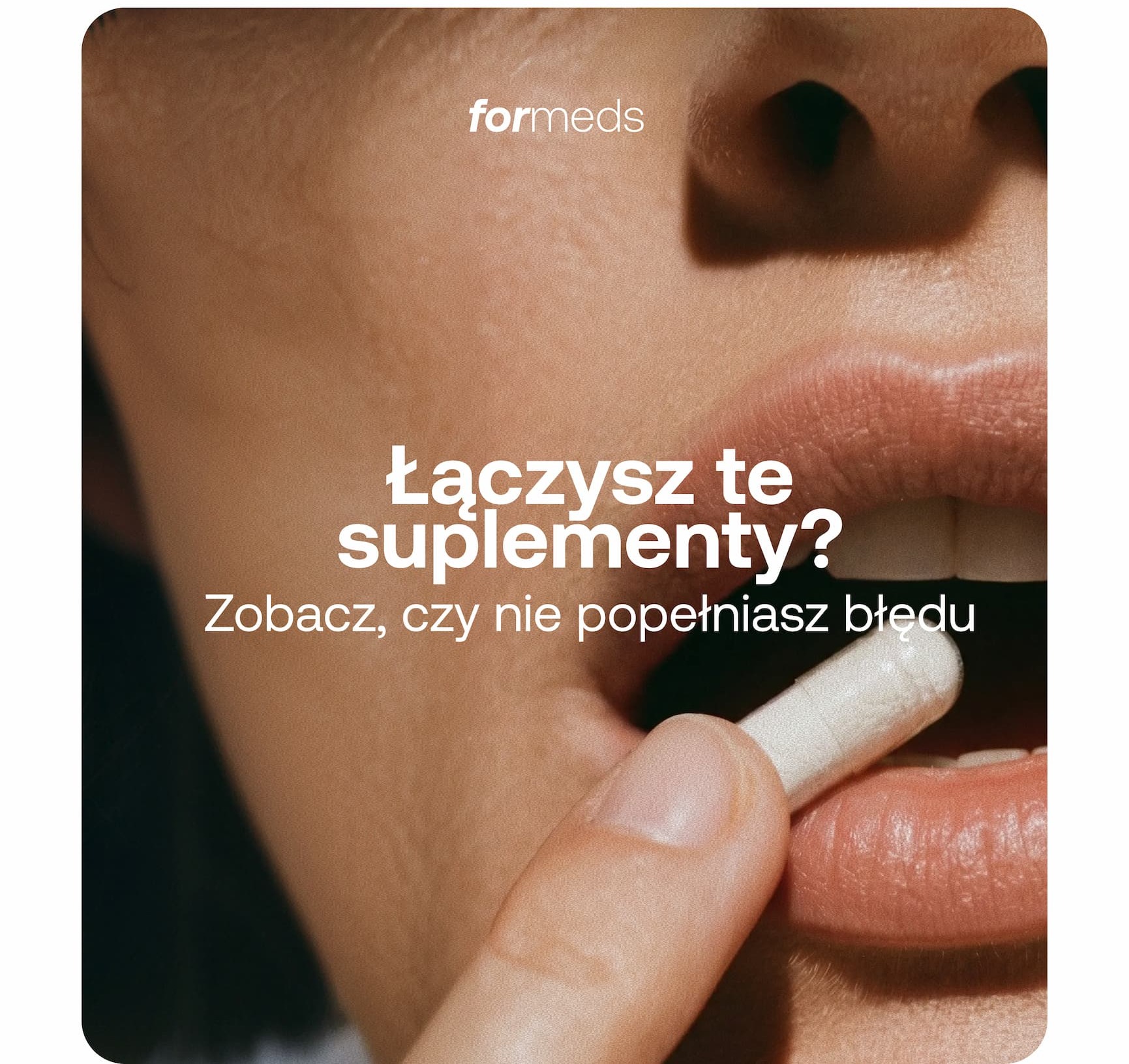 formeds Łączysz te suplementy? Zobacz, czy nie popełniasz błędu