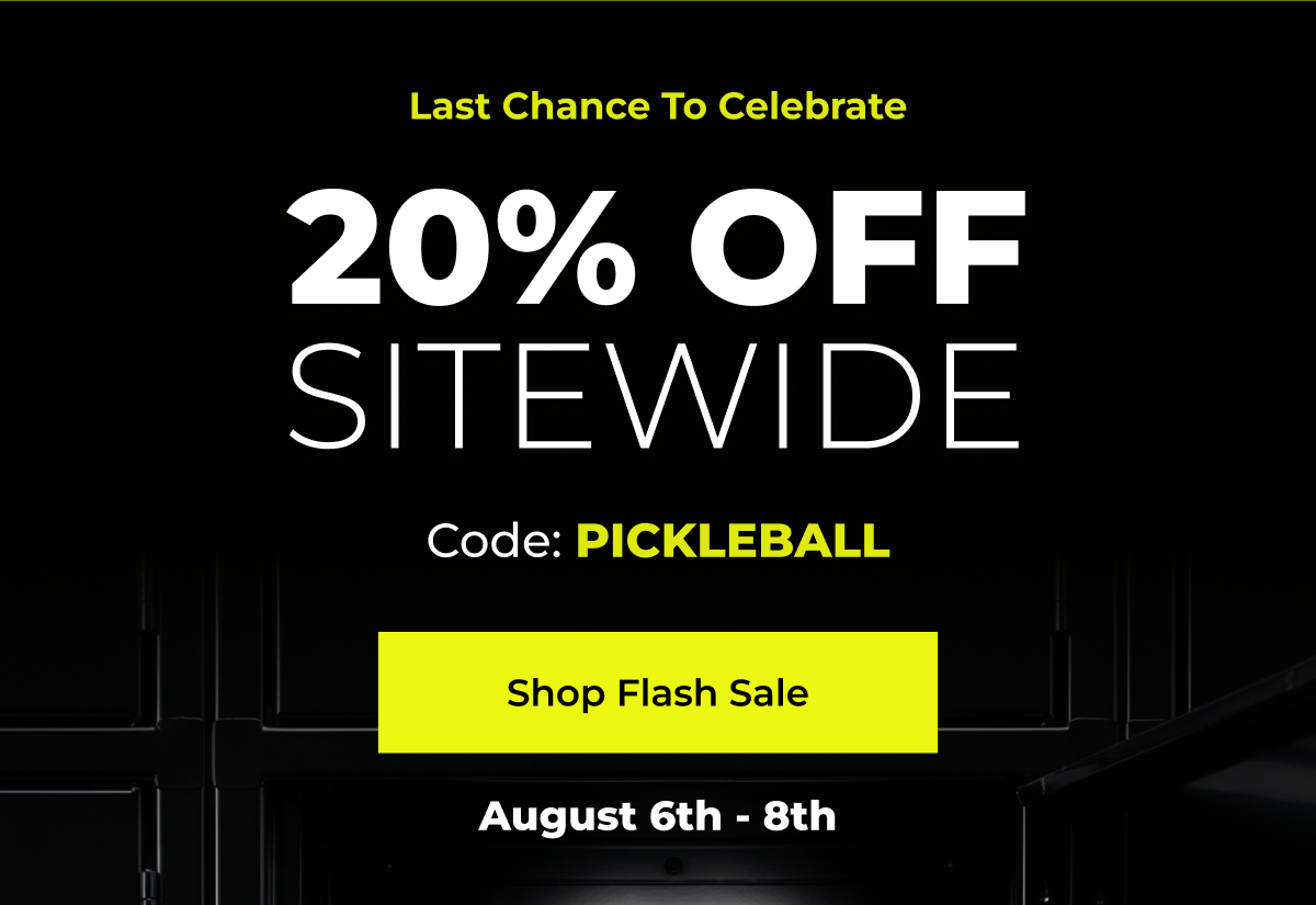 LAST CHANCE: 20% OFF SITEWIDE Code: Pickleball
