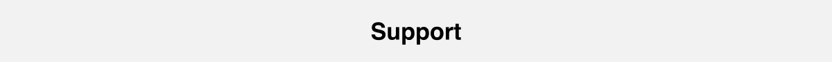 SUPPORT