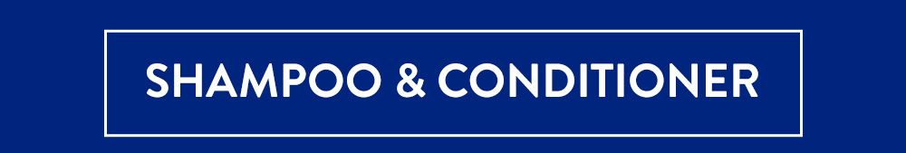 SHAMPOO & CONDITIONER