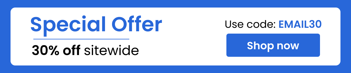 Special Offer | 30% off sitewide | Use code : EMAIL30