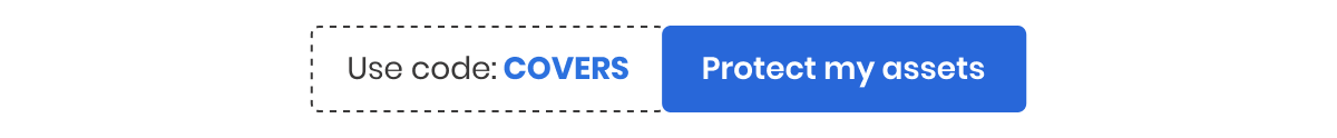 Use Code : COVERS [Protect my assets] 