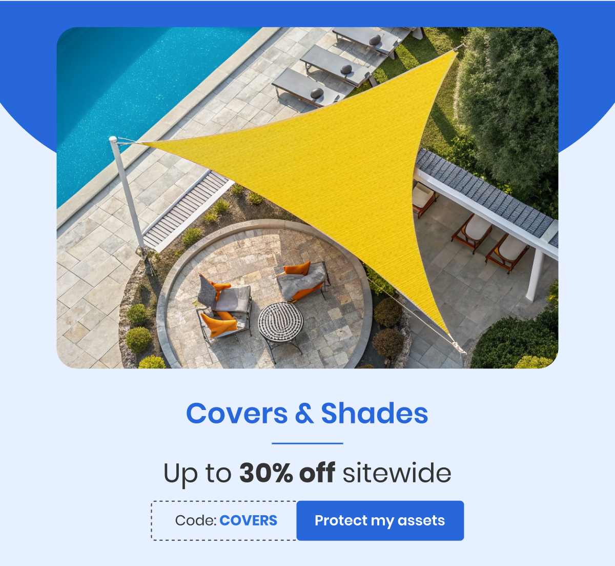 Covers & Shades Up to 30% off sitewide Code: COVERS [Protect my assets]