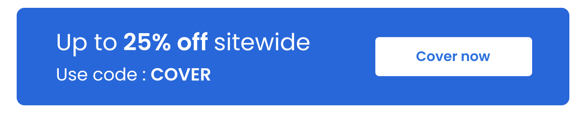 Up to 25% off sitewide | Use code : COVER | Cover now 