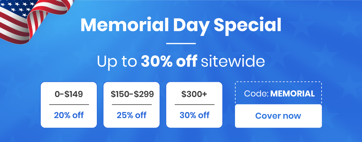Memorial Day Special Up to 30% off sitewide Code: MEMORIAL [Cover now]