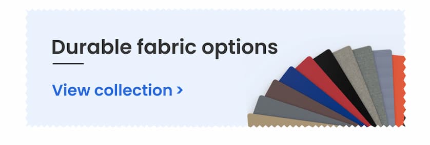 Durable fabric options View Collection