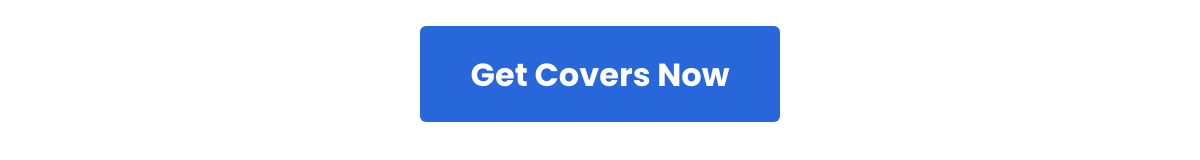 GET COVERS  NOW