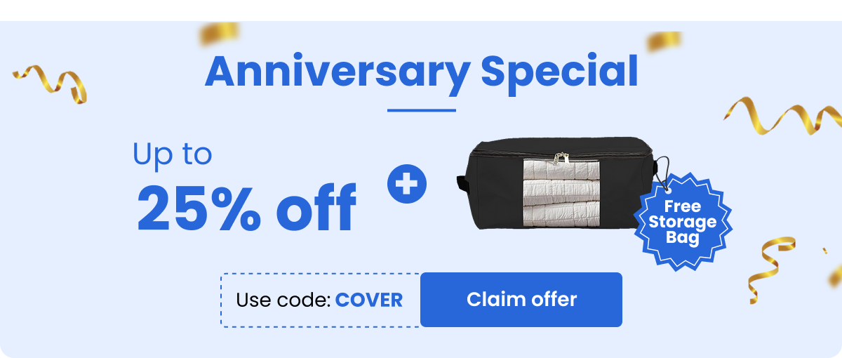 Anniversary Special Up to 25% off + FREE storage bag Use code: COVER [Claim offer]