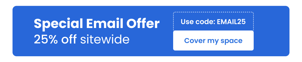 Special Email Offer | 25% off sitewide | Use code - EMAIL25 | Cover my space 