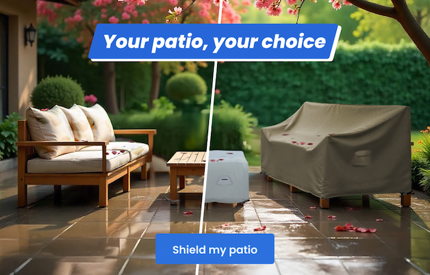 Your patio, your choice [Shield my patio]