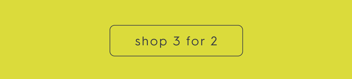 Shop 3 for 2