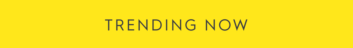 Trending Now