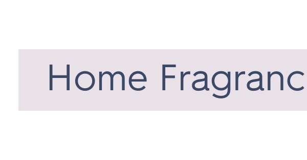 Home Fragrance