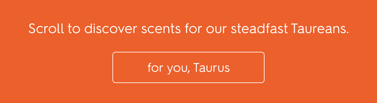 For you, Taurus