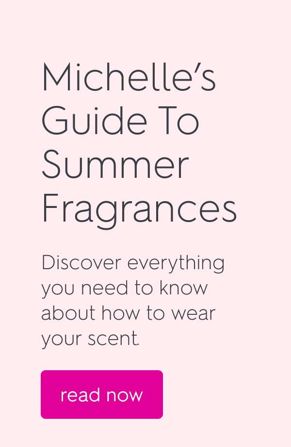Michelle's guide to summer fragrances