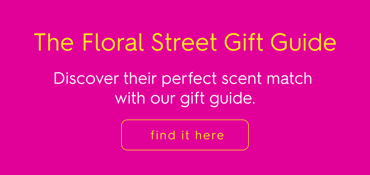 The Floral Street Gift Guide