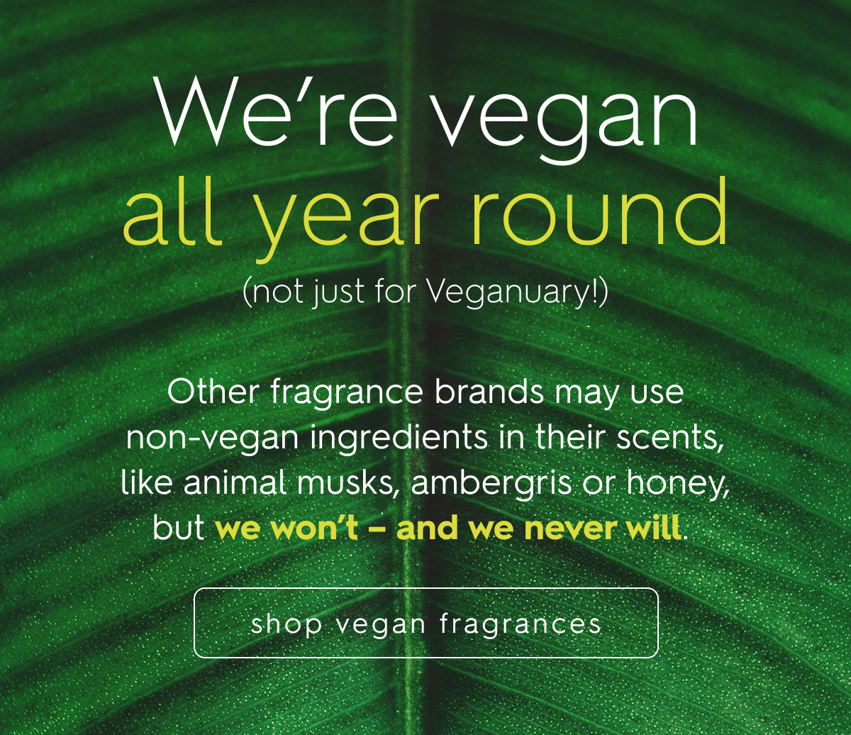 We're vegan all year round