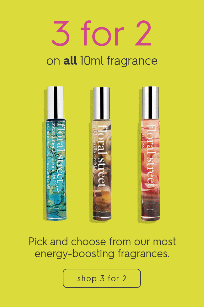 3 for 2 on all 10ml fragrance