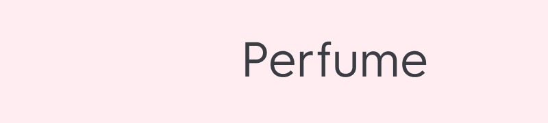 Perfume
