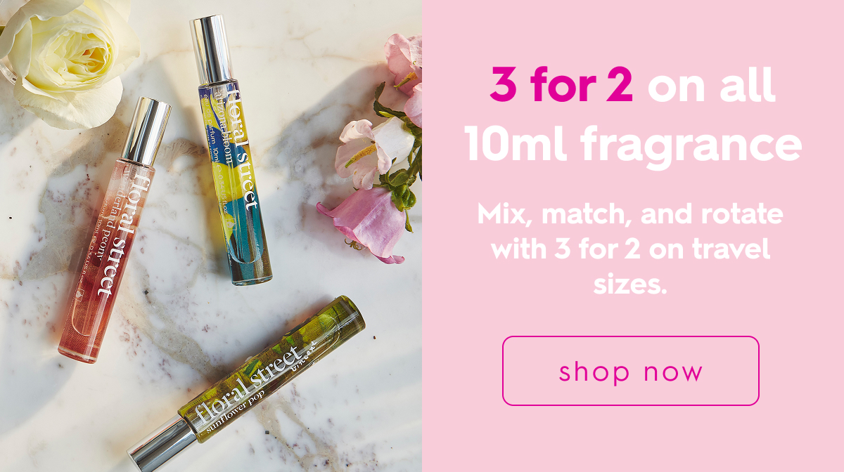 3 for 2 on all 10ml fragrance