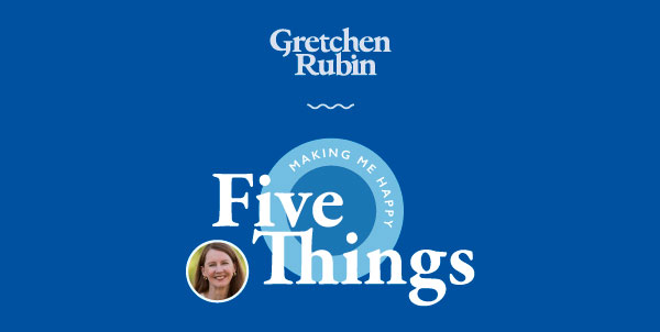 5 Things Making Me Happy