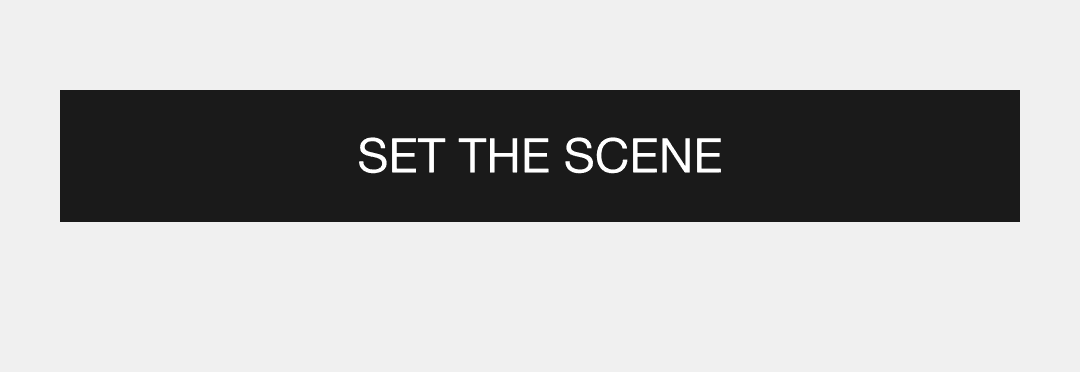 set the scene