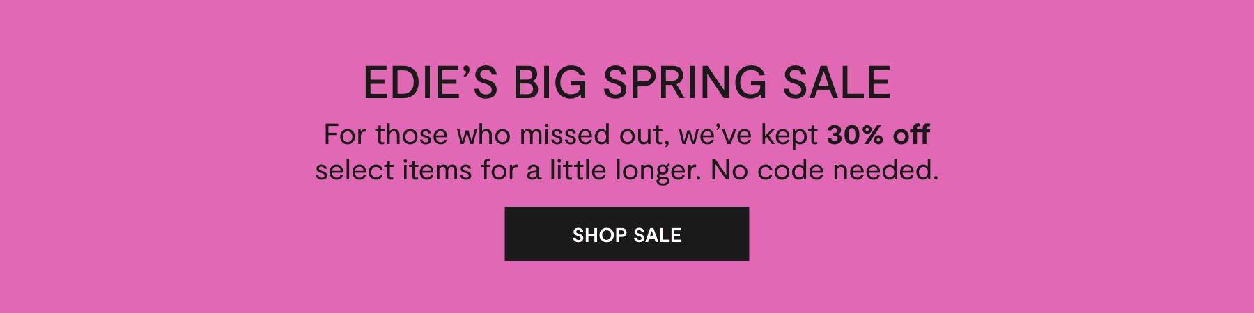edie's big spring sale - shop sale