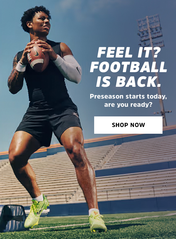 Feel it? Football is back. Preseason starts today — are you ready? Shop NFL