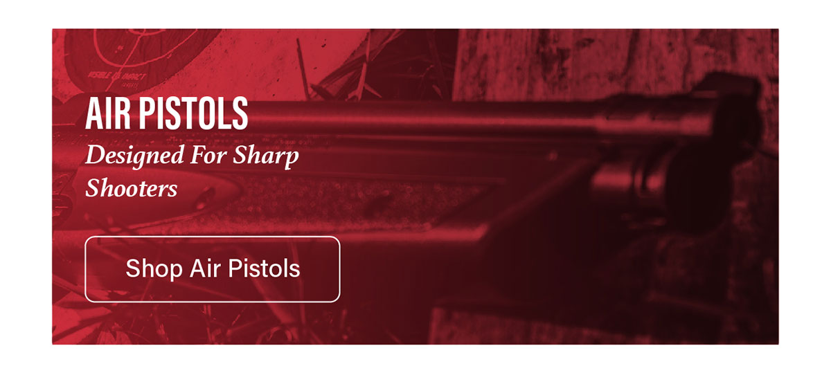 AIR PISTOLS AIR PISTOLS