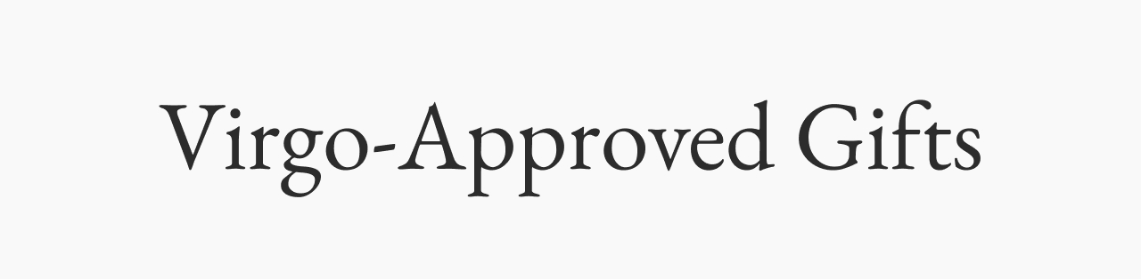 Virgo-Approved Gifts