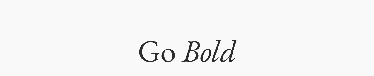 Go Bold