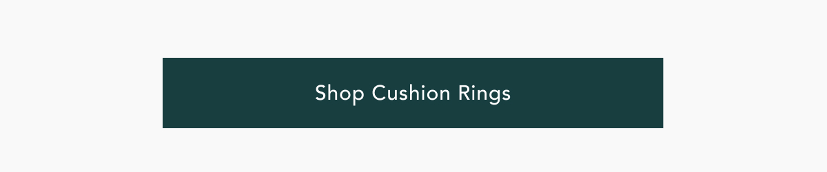 Shop Cushion Rings