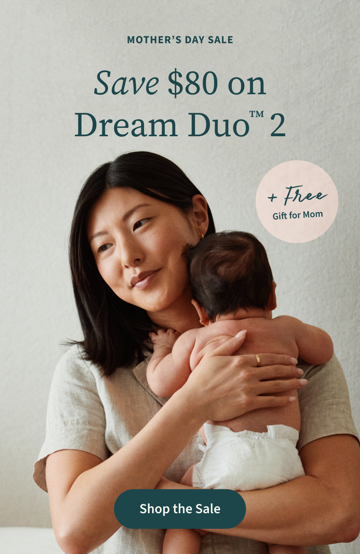 Mother's Day Sale | Save $80 on Dream Duo™ 2 + Free Gift for Mom | Shop the Sale