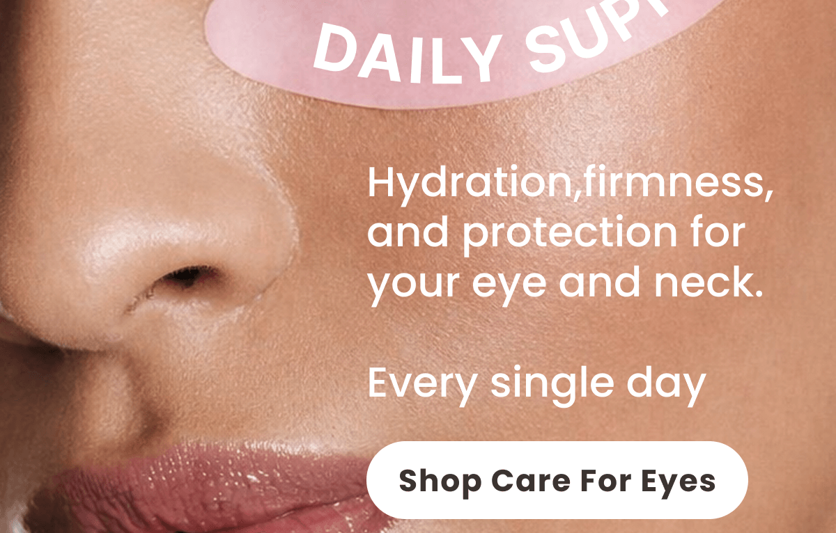 Hydration,firmness, and protection for your eye and neck.  Every single day