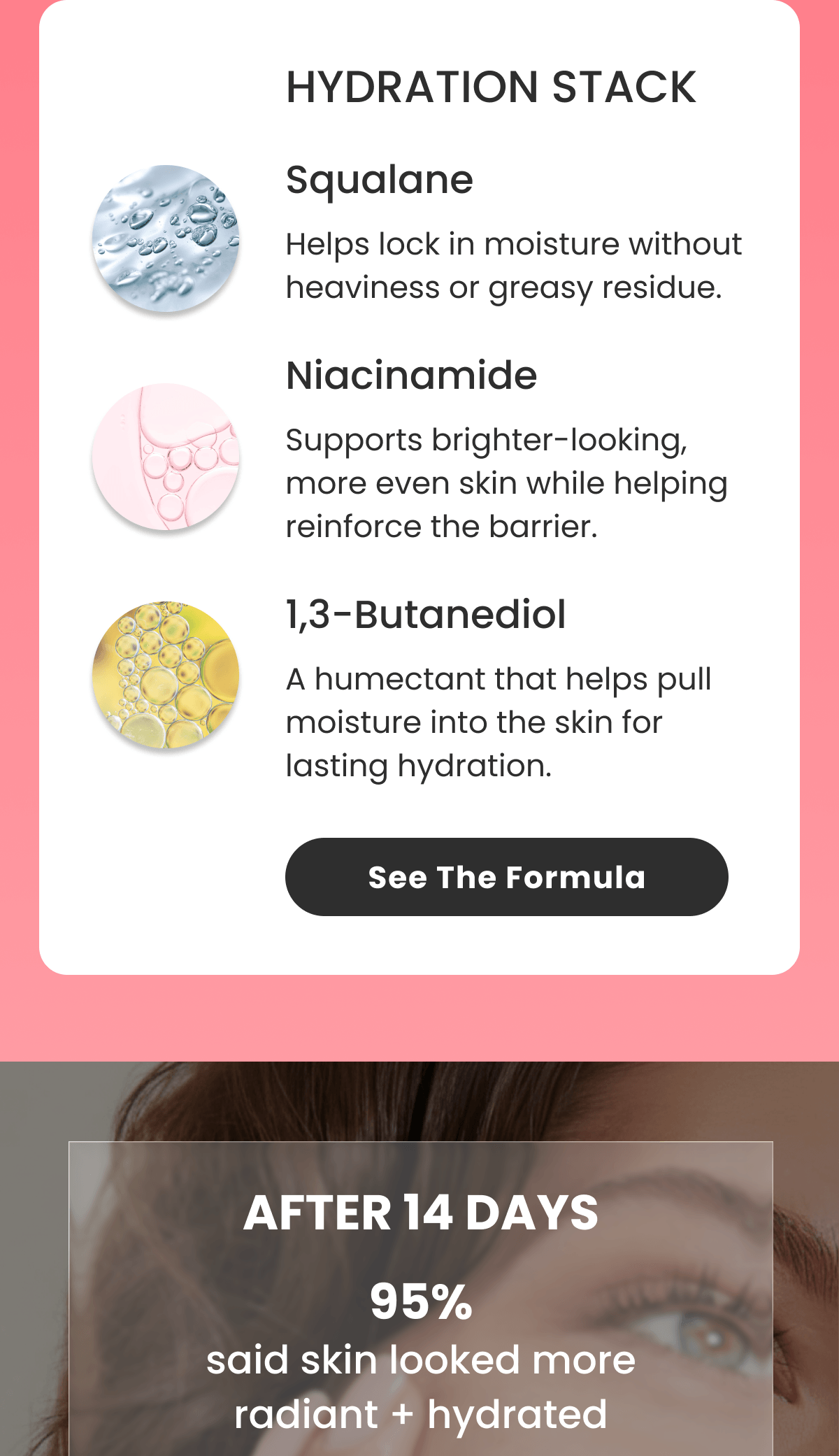 HYDRATION STACK Squalane Helps lock in moisture without heaviness or greasy residue.