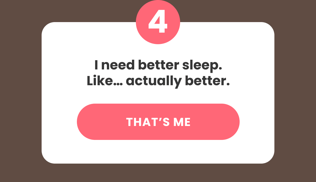 I need better sleep. Like… actually better.