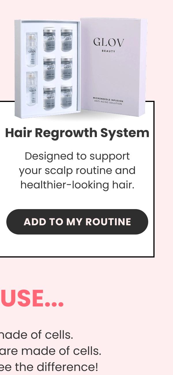 Hair Regrowth System Designed to support your scalp routine and healthier-looking hair.