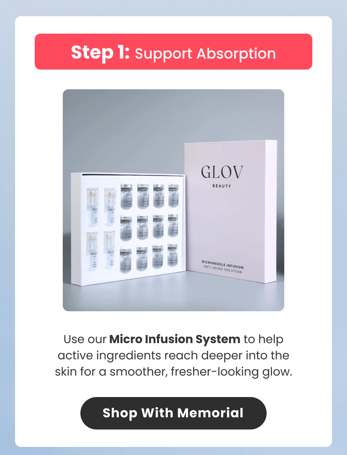 Use our Micro Infusion System to help active ingredients reach deeper into the skin for a smoother, fresher-looking glow.