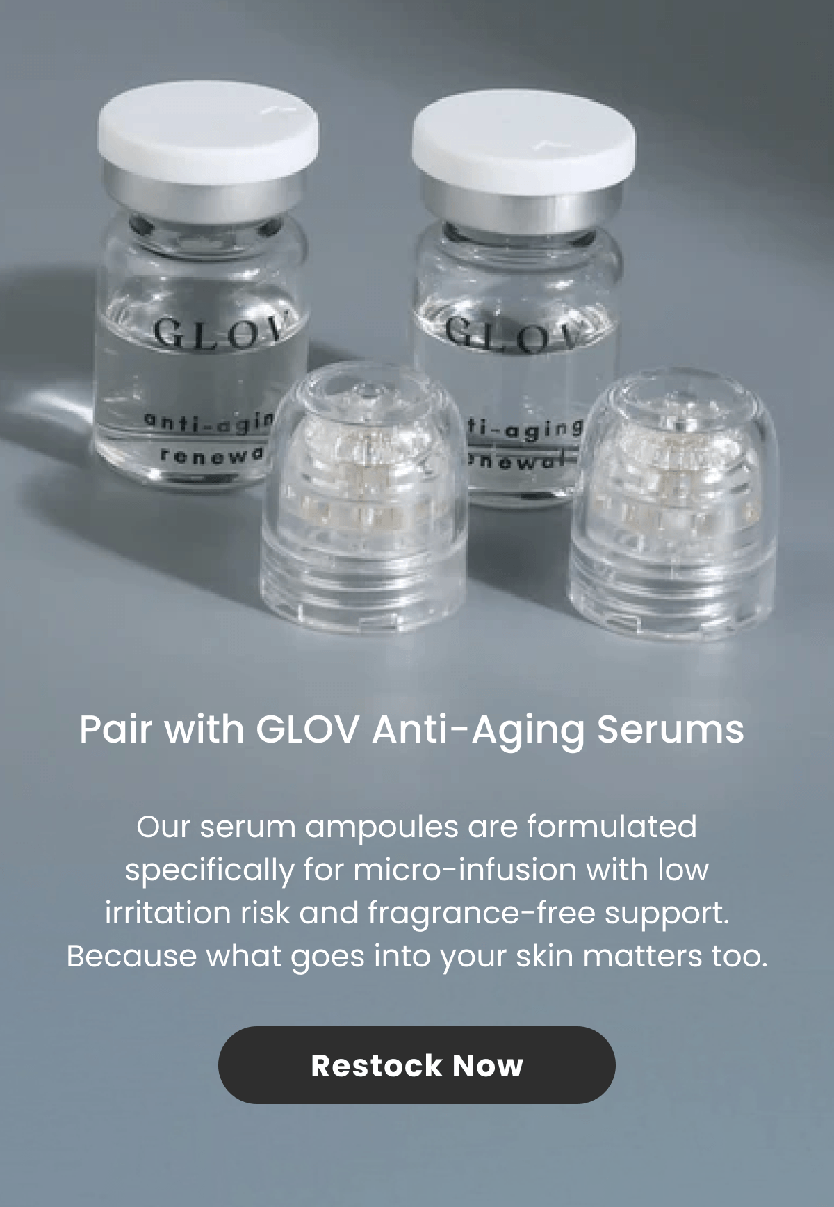 Pair with GLOV Anti-Aging Serums 