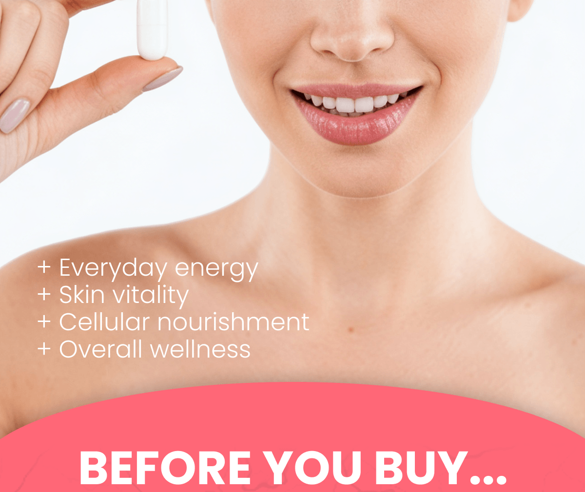 + Everyday energy + Skin vitality + Cellular nourishment + Overall wellness