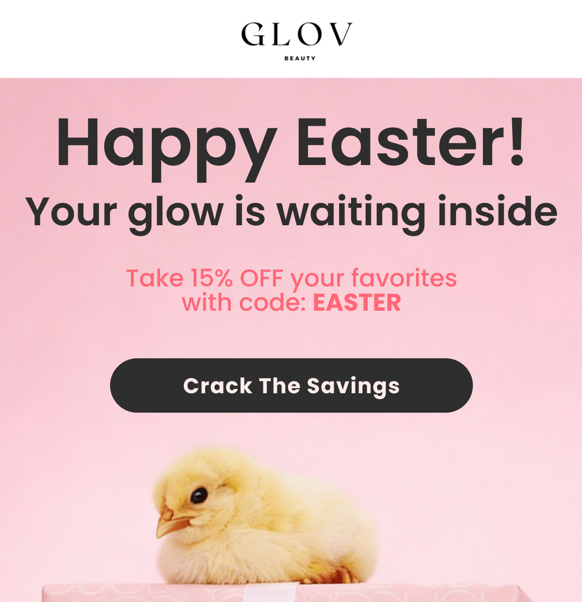 Happy Easter! Your glow is waiting inside