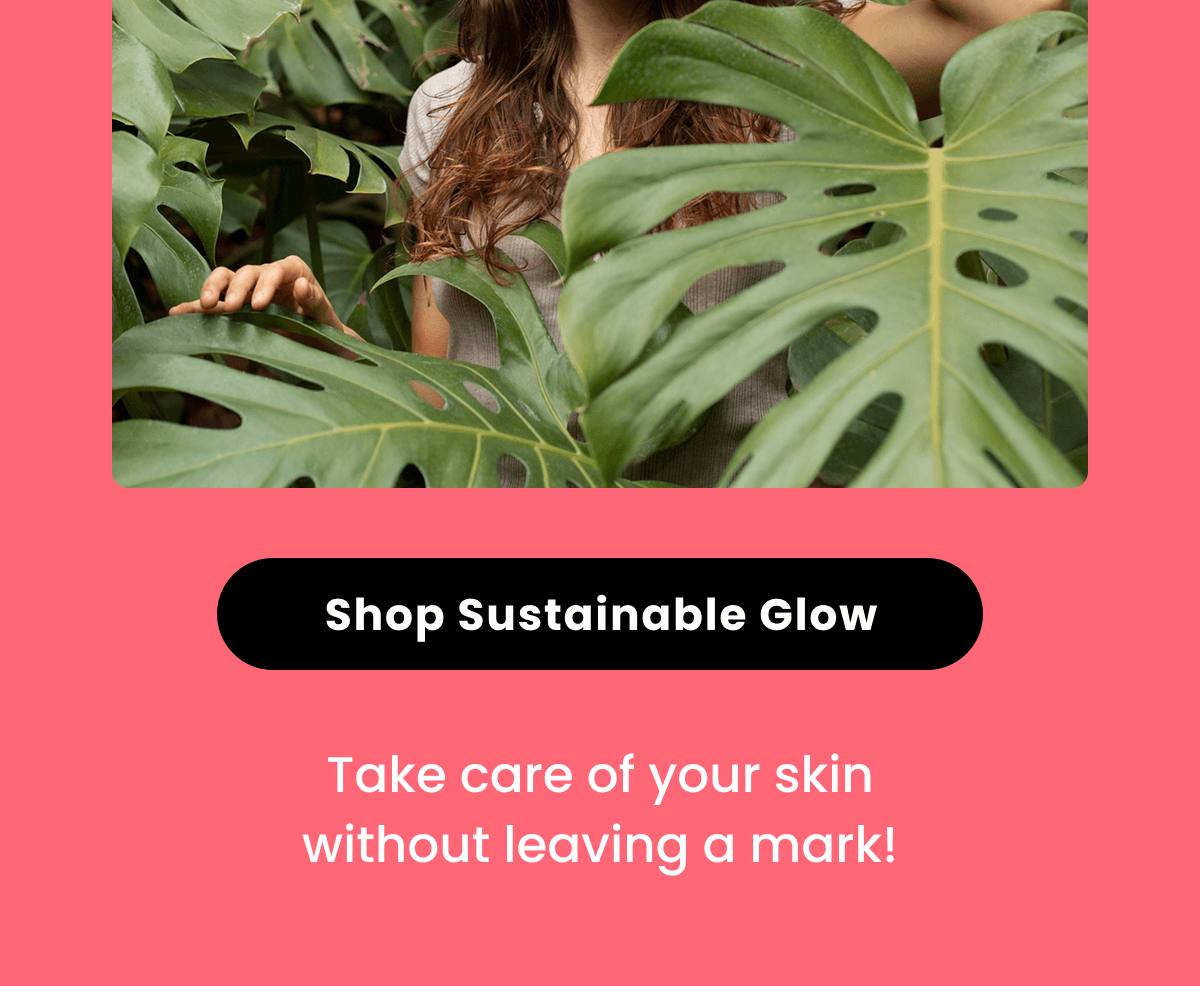 Take care of your skin without leaving a mark!