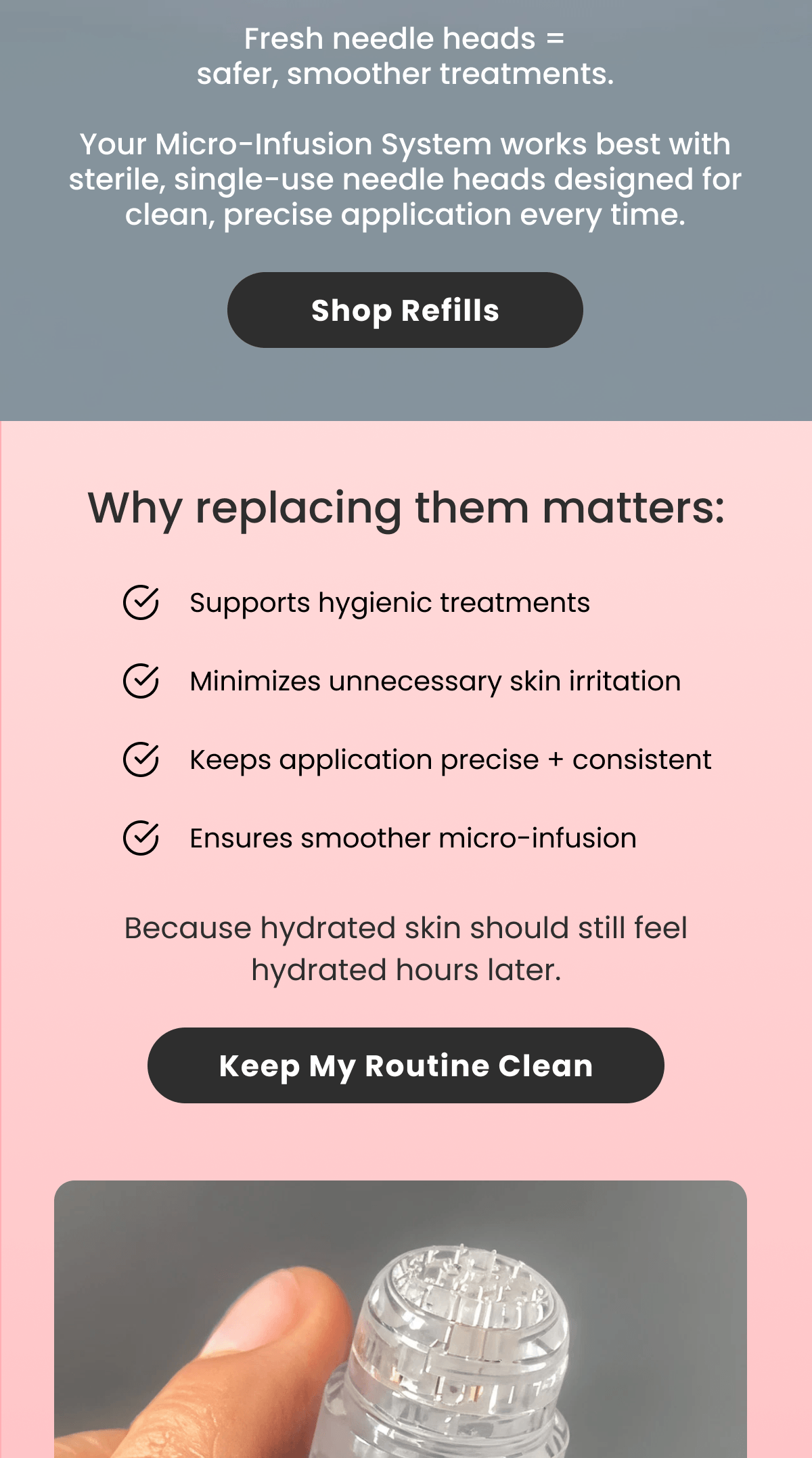 Fresh needle heads = safer, smoother treatments.