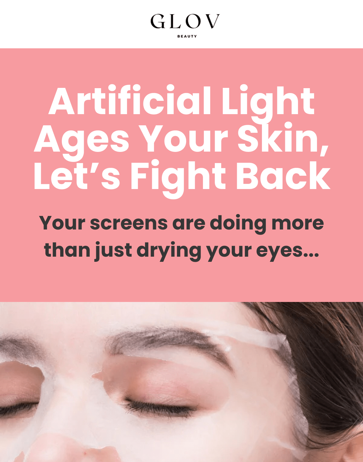 Artificial Light Ages Your Skin, Let's Fight Back Your screens are doing more than just drying your eyes...