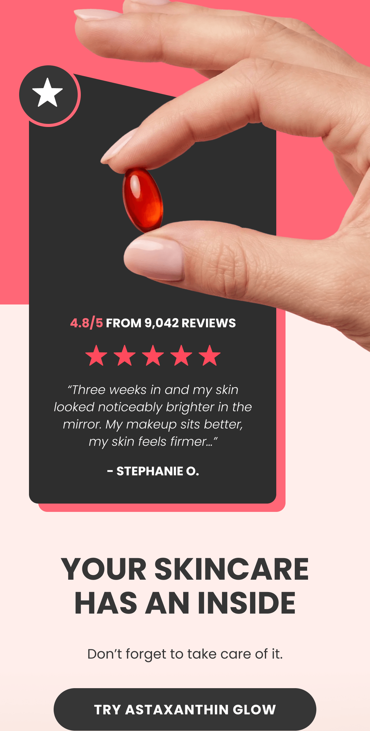 “Three weeks in and my skin looked noticeably brighter in the mirror. My makeup sits better, my skin feels firmer…” - Stephanie O.