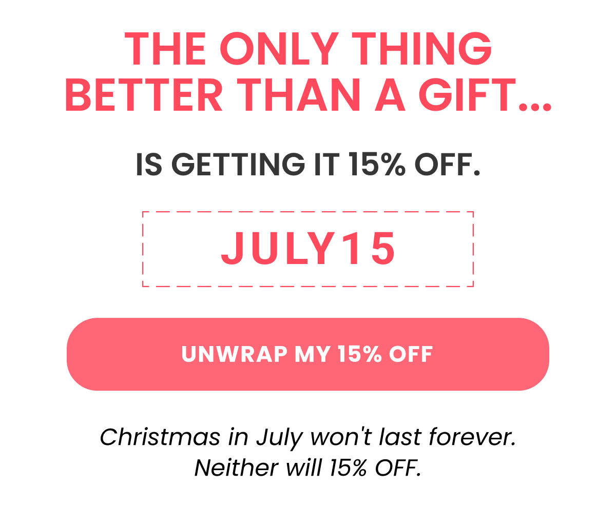 THE ONLY THING BETTER THAN A GIFT...